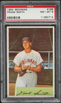 1954 Bowman BB Card #188 Frank Smith Cincinnati Redlegs PSA 8 NM-MT (MGD2)