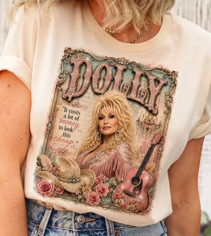 Dolly - It Costs Alot …..Tee or Sweatshirt - J Coons - PREORDER CLOSES OCT 14th
