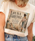 Life is a Fairytale …..Tee or Sweatshirt - J Coons - PREORDER CLOSES OCT 14th