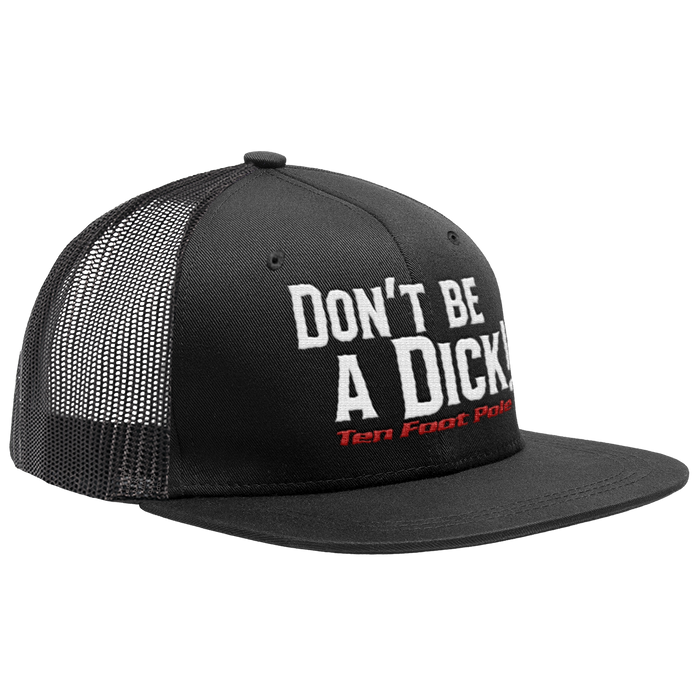 TEN FOOT POLE - "Don't Be A Dick" (Black) (Trucker Cap)